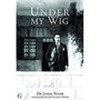 Under My Wig by Jamal J Nasir - Hardback