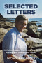 Selected Letters : Nicholas Hagger's letters on his 55 literary and Universalist works by Nicholas Hagger - Paperback