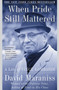 When Pride Still Mattered : A Life of Vince Lombardi by David Maraniss - Paperback
