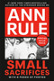 Small Sacrifices by Ann Rule - Paperback