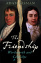 The Friendship : Wordsworth and Coleridge by Adam Sisman - Paperback