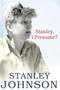 Stanley I Presume? by Stanley Johnson - Paperback