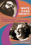 White Hand Society : The Psychedelic Partnership of Timothy Leary & Allen Ginsberg by Peter Conners - Paperback