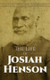 The Life of Josiah Henson : An Inspiration for Harriet Beecher Stowe's Uncle Tom by Josiah Henson - Paperback