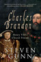 Charles Brandon : Henry VIII's Closest Friend by Dr Steven Gunn - Paperback
