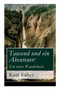 Tausend und ein Abenteuer : Ein neues Wanderbuch by Kurt Faber - Paperback
