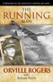 The Running Man : Flying High for the Glory of God by Orville Rogers - Paperback