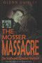 The Mosser Massacre : The Southwest's Greatest Manhunt by Glenn Shirley - Paperback