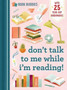 Book Buddies: Don't Talk to Me While I'm Reading! by duopress - Paperback
