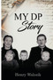 My DP Story by Henry Walosik - Paperback