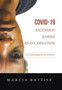 Covid-19 Ascension Karma Re-Incarnation : An Autobiography by Marcia Battise by Marcia Battise - Hardback