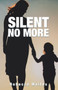 Silent No More by Rebecca Waites - Paperback