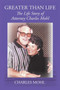 Larger Than Life : The Life Story of Atty. Charley Mohl by Charles Mohl - Paperback