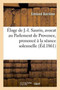Eloge de J.-I. Saurin, Avocat Au Parlement de Provence, Prononce A La Seance Solennelle de Rentree by Barreme - Paperback