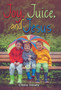 Joy, Juice, and Jesus by Claire Vesely - Hardback