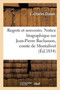 Regrets et souvenirs. Notice biographique sur Jean-Pierre Bachasson, comte de Montalivet by Chabot-E-C - Paperback