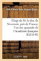 Eloge de M. Le Duc de Nivernois, Pair de France, l'Un Des Quarante de l'Academie Francaise : Prononce Dans La Seance de l'Academie Du 21 Janvier 1840 by Andre-Marie-Jean-Jacques Dupin - Paperback