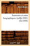 Souvenirs Et Notes Biographiques (Juillet 1881) (Ed.1888) by Desire Nisard - Paperback