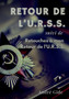 Retour de l'URSS (suivi de : Retouches a mon Retour de l'URSS): l'epopee sovietique d'Andre Gide by Andre Gide - Paperback