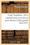 Code Napoleon: de la Capacite Pour Recevoir Ou Pour Donner A Titre Gratuit by Boussion - Paperback