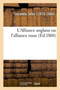 L'Alliance Anglaise Ou l'Alliance Russe by Lecomte-J - Paperback