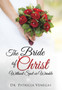 The Bride of Christ Without Spot or Wrinkle by Dr Patricia Venegas - Hardback
