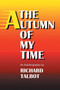 The Autumn Of My Time by Richard Talbot - Paperback