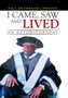 I Came, Saw and Lived : An autobiography by Paul Okamnaonu Nwaogu - Hardback