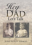 Hey Dad------Let's Talk by June-Violet Spragg - Hardback