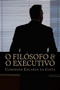 O Filosofo & o Executivo : O novo perfil gerencial by Cleberson Eduardo Da Costa - Paperback