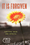 It Is Forgiven : Surviving Abuse and Betrayal by Emp - Hardback