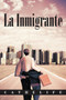 La Inmigrante by Cathelife - Paperback