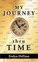 MY JOURNEY Thru TIME by Evelyn DeFiore - Hardback