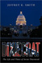 Dixiecrat : The Life and Times of Strom Thurmond by Jeffrey K. Smith - Hardback