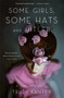 Some Girls, Some Hats and Hitler : A True Love Story by Trudi Kanter - Paperback