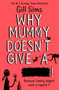 Why Mummy Doesn???t Give a ****! by Gill Sims - Paperback