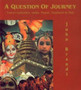 A Question of Journey : Travel Episodes India, Nepal, Thailand and Bali by John Brandi - Paperback
