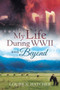 My Life During WWII and Beyond by Louise N Hatcher - Paperback