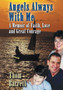 Angels Always with Me : A Memoir of Faith, Love and Great Courage by Thom Barrett - Hardback