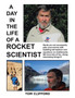 A Day in the Life of a Rocket Scientist by Tom Clifford - Paperback