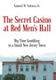 The Secret Casino at Red Men's Hall by Samuel W Valenza Jr - Hardback