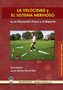 La Velocidad y El Sistema Nervioso En La Educacion Fisica y El DePorte by Javier Alberto Bernal Ruiz - Paperback