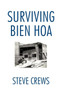 Surviving Bien Hoa by Steve Crews - Hardback