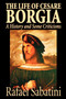 The Life of Cesare Borgia by Rafael Sabatini, Biography & Autobiography, Historical by Rafael Sabatini - Paperback