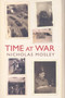 Time at War by Nicholas Mosley - Paperback