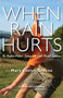 When Rain Hurts: An Adoptive Mother's Journey with Fetal Alcohol Syndrome : An Adoptive Mother's Journey with Fetal Alcohol Syndrome by Mary Evelyn Greene - Paperback