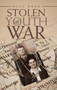 Stolen Youth of War by Olga Nunn - Hardback