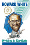 Writing in The Rain by Howard White - Paperback