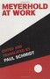 Meyerhold at Work by Paul Schmidt - Paperback