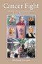 Cancer Fight : My Wife's Faithful, Fearless Battle Against Breast Cancer by Michael Coccari - Paperback